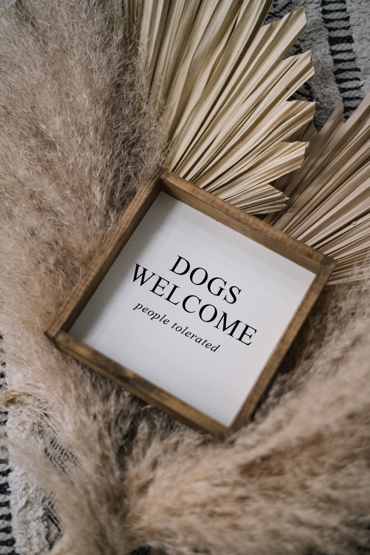 Dogs Welcome (people tolerated) Wood Sign: White