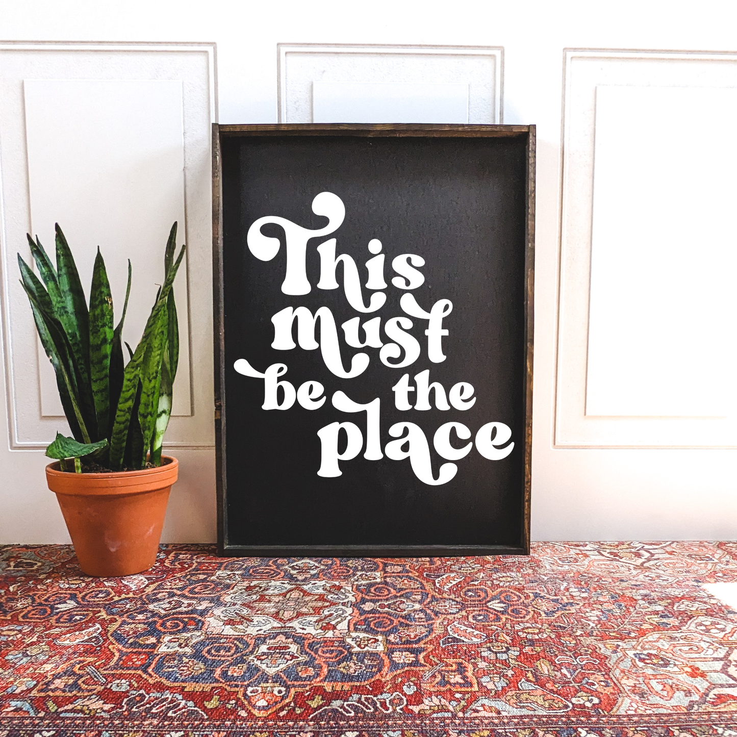 This Must be the Place Wood Sign: Black