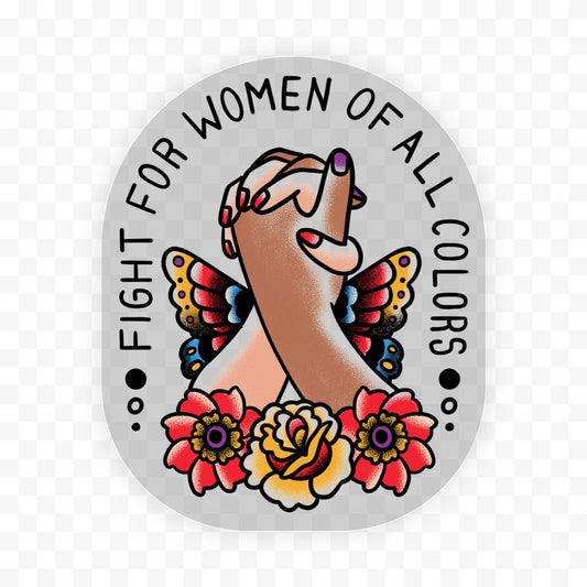 Big Moods - "Fight For Women Of All Colors" clear sticker